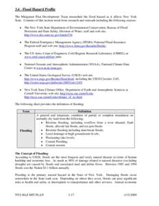 3.4 - Flood Hazard Profile The Mitigation Plan Development Team researched the flood hazard as it affects New York State. Contents of this section result from research and outreach including the following sources: •  T