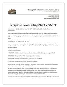 Baragoola Week Ending 23rd October ‘11 In attendance: Nick, Glen, Gary, Ernie, Peter H, Peter C, Ross, Mark, Charlie, Geoff and Lance Visitors: Four Don’t forget that all donations over $2 are now tax deductible – 