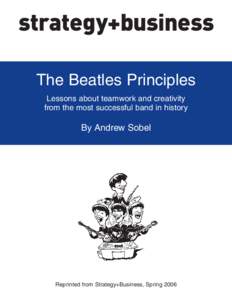 The Beatles Principles Lessons about teamwork and creativity from the most successful band in history By Andrew Sobel