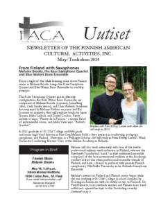 Uutiset NEWSLETTER OF THE FINNISH AMERICAN CULTURAL ACTIVITIES, INC.