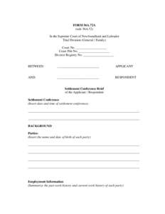 FORM 56A.72A (rule 56A.72) In the Supreme Court of Newfoundland and Labrador Trial Division (General / Family) Court No. ___________________ Court File No. ___________________