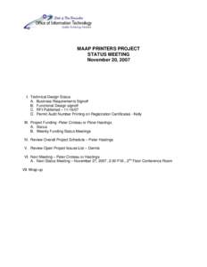 MAAP PRINTERS PROJECT STATUS MEETING November 20, 2007 I. Technical Design Status A. Business Requirements Signoff