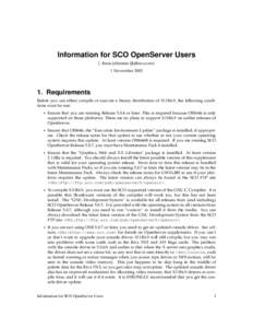 Information for SCO OpenServer Users J. Kean Johnston ([removed]) 1 November[removed]Requirements Before you can either compile or execute a binary distribution of X11R6.9, the following conditions must be met: