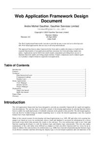 Web Application Framework Design Document Andre Michel Gauthier, Gauthier Services Limited <nomad@gserv.co.uk> Copyright © 2002 Gauthier Services Limited Revision 0.5