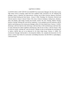 Legal Notice to Bidders CULPEPPER GRAY A JOINT VENTURE SL# CGC059997 the Construction Managers the New Dixie County High School will be accepting sealed bids from qualified Trade Contractors for the following bid package