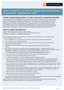 How to Request a Letter of Release and circumstance of granting - Information sheet Curtin Student Requesting a Letter of Release to transfer provider: Curtin University has the responsibility for assessing Requests for 