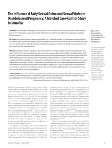 The Influence of Early Sexual Debut and Sexual Violence On Adolescent Pregnancy:A Matched Case-Control Study In Jamaica CONTEXT: Contraceptive knowledge and use at first sex have increased over time among Jamaican adoles