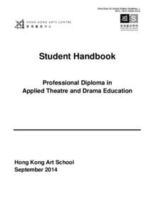 Hong Kong Art School Student Handbook – [removed]Intake[removed]Student Handbook Professional Diploma in Applied Theatre and Drama Education