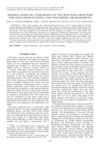 Journal of the American Mosquito Control Association, 25(4):474–479, 2009 Copyright E 2009 by The American Mosquito Control Association, Inc. AEROSOL SAMPLING: COMPARISON OF TWO ROTATING IMPACTORS FOR FIELD DROPLET SIZ