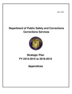 July 1, 2013  Department of Public Safety and Corrections Corrections Services  Strategic Plan