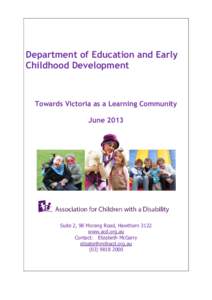 Department of Education and Early Childhood Development Towards Victoria as a Learning Community June 2013