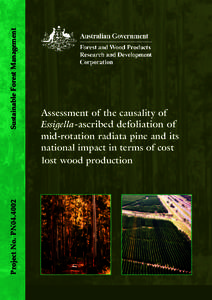 Sustainable Forest Management Project No. PN04.4002 Assessment of the causality of Essigella-ascribed defoliation of mid-rotation radiata pine and its