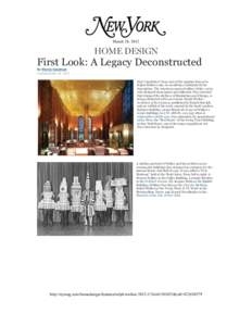 March 28, 2012  First Look: A Legacy Deconstructed By Wendy Goodman Published Mar 28, 2012 Had “starchitect” been part of the popular lexicon in