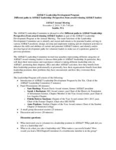 ASIS&T Leadership Development Program Different paths to ASIS&T leadership: Perspectives from award-winning ASIS&T leaders ASIS&T Annual Meeting November 2, 2014, 5:30–7:00 pm Seattle, WA The ASIS&T Leadership Committe