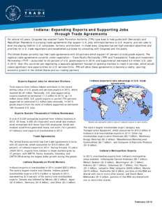 R  Indiana: Expanding Exports and Supporting Jobs through Trade Agreements For almost 40 years, Congress has enacted Trade Promotion Authority (TPA) type laws to help guide both Democratic and Republican Presidents in pu