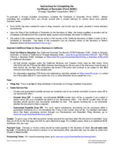 Instructions for Completing the Certificate of Surrender (Form SURC) (Foreign Qualified Corporation ONLY) To surrender a Foreign Qualified Corporation, complete the Certificate of Surrender (Form SURC). Before submitting