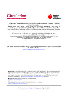 Triglycerides and Cardiovascular Disease: A Scientific Statement From the American Heart Association Michael Miller, Neil J. Stone, Christie Ballantyne, Vera Bittner, Michael H. Criqui, Henry N. Ginsberg, Anne Carol Gold