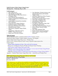   Pacific Northwest Tribal Climate Change Project Meeting Notes – Wednesday, May 22, 2013 Call Participants • Marc Anderson, P.E. • Mary Basballe, Puyallup Tribe