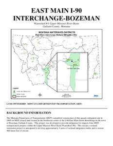 EAST MAIN I-90 INTERCHANGE-BOZEMAN Watershed # 6-Upper Missouri River Basin Gallatin County, Montana  LAND OWNERSHIP: MONTANA DEPARTMENTOF TRANSPORTATION (MDT)