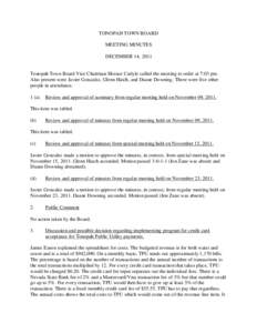 TONOPAH TOWN BOARD MEETING MINUTES DECEMBER 14, 2011 Tonopah Town Board Vice Chairman Horace Carlyle called the meeting to order at 7:03 pm. Also present were Javier Gonzalez, Glenn Hatch, and Duane Downing. There were f