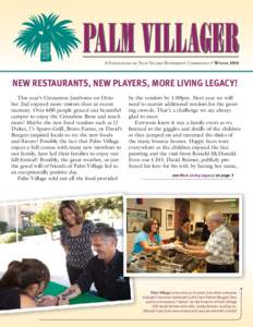 A Publication of Palm Village Retirement Community • Winter[removed]New Restaurants, New Players, More Living Legacy! This year’s Cinnamon Jamboree on October 2nd enjoyed more visitors than in recent memory. Over 600 p