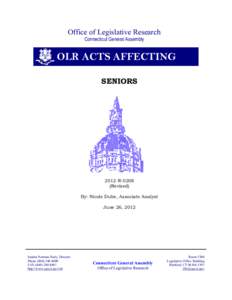 Office of Legislative Research Connecticut General Assembly OLR ACTS AFFECTING SENIORS