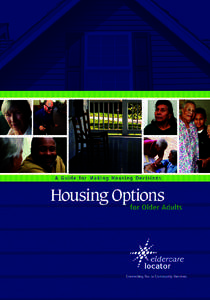 Old age / Public housing / Real estate / Urban studies and planning / Housing cooperative / Elderly care / Supportive housing / Reverse mortgage / Aging in place / Social programs / Medicine / Housing