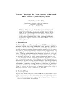 Feature Clustering for Data Steering in Dynamic Data Driven Application Systems Alec Pawling and Greg Madey Department of Computer Science and Engineering University of Notre Dame Notre Dame, IN, USA, 46556