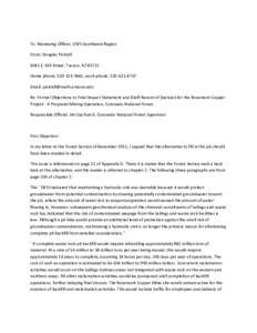 To: Reviewing Officer, USFS Southwest Region From: Douglas Pickrell 4045 E. 4th Street, Tucson, AZ[removed]Home phone: [removed], work phone: [removed]Email: [removed] Re: Formal Objections to Final 