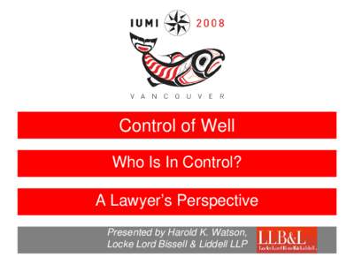 CONTROL OF WELL:  WHO IS IN CONTROL?