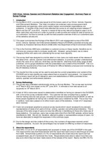 DOE Driver, Vehicle, Operator and Enforcement Statistics User Engagement – Summary Paper on Survey Findings 1 Introduction 1.1 During March 2014, a survey was issued to all the known users of our Driver, Vehicle, Opera