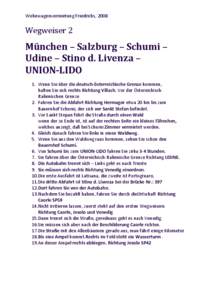 Wohnwagenvermietung Friedrichs, 2008  Wegweiser 2 München – Salzburg – Schumi – Udine – Stino d. Livenza –