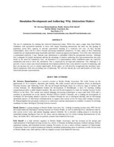 Interservice/Industry Training, Simulation, and Education Conference (I/ITSEC[removed]Simulation Development and Authoring: Why Abstraction Matters Dr. Sowmya Ramachandran, Randy Jensen, Erik Sincoff Stottler Henke Associ