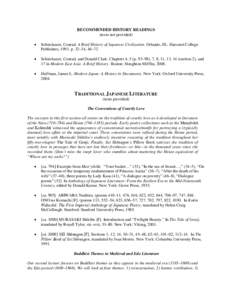 RECOMMENDED HISTORY READINGS (texts not provided) • Schirokauer, Conrad. A Brief History of Japanese Civilization. Orlando, FL: Harcourt College Publishers, 1993. p. 32–34, 46–72