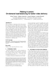 Fibbing in action: On-demand load-balancing for better video delivery Olivier Tilmans‡⇤, Stefano Vissicchio‡†, Laurent Vanbever§, Jennifer Rexford¶ ‡ ‡