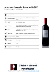 Armantes Garnacha Tempranillo 2013 Bodega San Gregorio – D.O. Calatayud Lagringstid & metode: -  Druesammensætning: