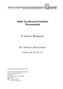 INSTITUT FÜR OSTSEEFORSCHUNG WARNEMÜNDE an der Universität Rostock BALTIC SEA RESEARCH INSTITUTE Baltic Sea Research Institute Warnemünde