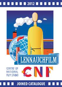 	 As a result of «Lennauchfilm» and «Center of National Film» Studio, a legal successor the world famous TPO «Tsentrnauchfilm» takeover in 2012, a giant corporation was created, specializing in the creation of pop
