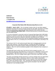 NEWS RELEASE CONTACT: David Harrison +Corporate Real Estate 2020: Manufacturing Returns to U.S.