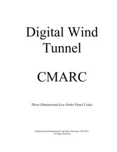 Digital Wind Tunnel CMARC Three-Dimensional Low Order Panel Codes  Programs and Documentation Copyright AeroLogic[removed]