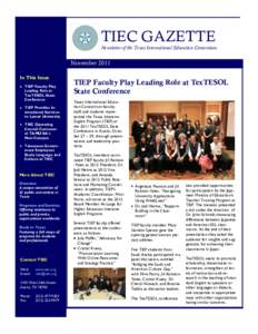 TIEC GAZETTE Newsletter of the Texas International Education Consortium November 2011 In This Issue TIEP Faculty Play