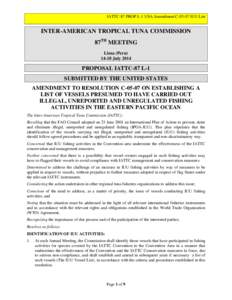 IATTC-87 PROP L-1 USA Amendment C[removed]IUU List  INTER-AMERICAN TROPICAL TUNA COMMISSION 87TH MEETING Lima (Peru[removed]July 2014