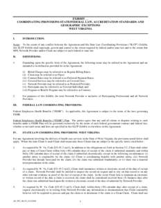 EXHIBIT __ COORDINATING PROVISIONS-STATE/FEDERAL LAW, ACCREDITATION STANDARDS AND GEOGRAPHIC EXCEPTIONS WEST VIRGINIA  I.