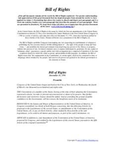 Bill of Rights [This pdf document contains all the words the Bill of Rights unaltered. For greater understanding and appreciation of this great document that has inspired peoples from around the world, we have applied tw