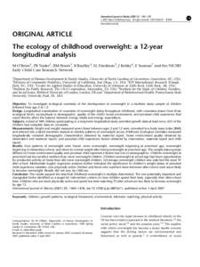 International Journal of Obesity[removed], 1469–1478 & 2007 Nature Publishing Group All rights reserved[removed] $30.00 www.nature.com/ijo ORIGINAL ARTICLE The ecology of childhood overweight: a 12-year