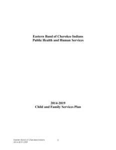 Eastern Band of Cherokee Indians Public Health and Human Services[removed]Child and Family Services Plan 	
  