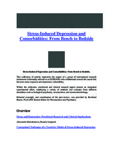 Stress-Induced Depression and Comorbidities: From Bench to Bedside Stress-Induced Depression and Comorbidities: From Bench to Bedside. This collection of articles represents the output of a group of international researc