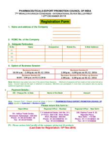 PHARMACEUTICALS EXPORT PROMOTION COUNCIL OF INDIA 7th World Ayurveda Congress –International Buyer Seller Meet 1-2nd December 2016 Registration Form 1. Name and address of the Company