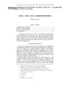 Reprinted from MICHIGAN LAW REVIEW, May 2007, Vol. 105, No. 7. Copyright 2007 by The Michigan Law Review Association. GOD vs. THE GAVEL: A BRIEF REJOINDER Douglas Laycock*