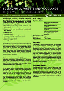 OF THE WET TROPICS BIOREGION Acacia forests and woodlands (vegetation codes 21a-21f) The presence of Acacia spp. in woodlands or forests is generally indicative of some form of limiting ecological factor. Within the Wet 